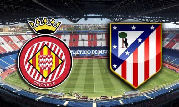 Soi kèo trận Girona vs Atlético Madrid vào 22h15 ngày 02/12/2018 giải VĐQG Tây Ban Nha 1
