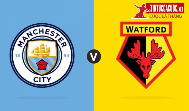 Tỷ lệ kèo cược trận Manchester City vs Watford, 00h30 ngày 10/03 1